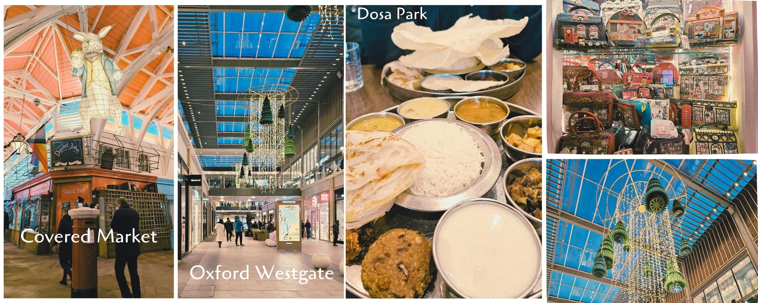 Collage featuring Oxford's lively Covered Market, flavourful South Indian cuisine at Dosa Park, and the modern architecture of Oxford Westgate shopping centre.